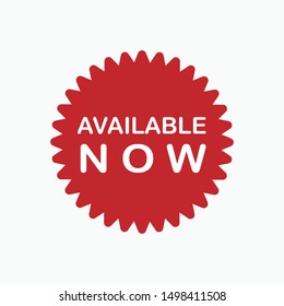 Available Now Label, Badge, Seal or Burst Flat Vector Icon for Apps and Websites. 