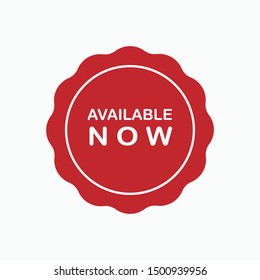  
Available Now Label, Badge, Seal or Burst Flat Vector Icon for Apps and Websites. 