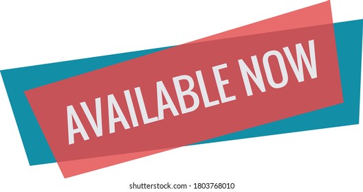 Available now labels banners, available now buttons vector illustration