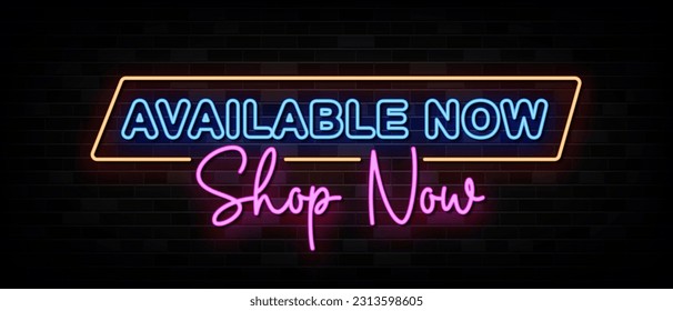 Available Now Neon Signs Vector Design Template Neon Style