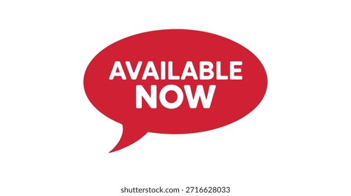 available now red speech bubble label, instant release announcement badge for product launch, promotion, marketing, ecommerce and advertising design
