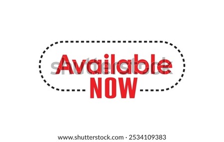 available now text information sign