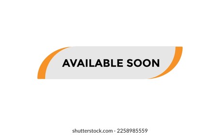 Available soon button web banner templates. Vector Illustration
