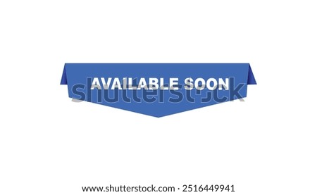 Available soon button web banner templates. Vector Illustration