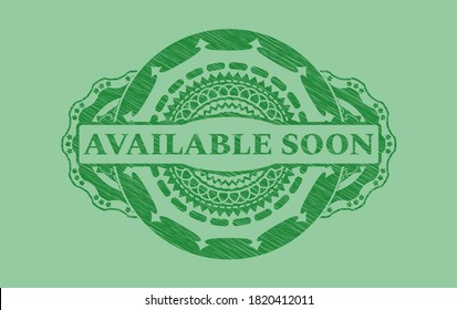 available soon text inside Green stroke realistic badge. Eco chic background. Intense illustration. 