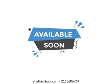 available soon text web button template. available soon sign icon label colorful
