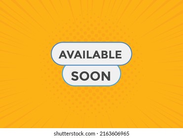 available soon text web button template. available soon sign icon label colorful
