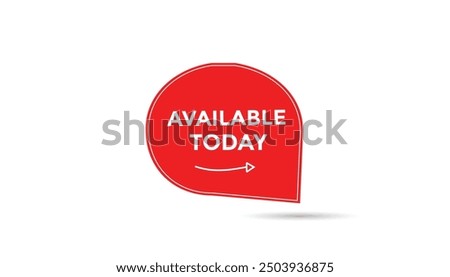 Available today button web banner templates. Vector Illustration 
