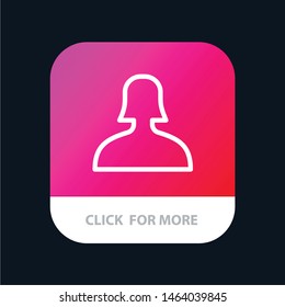 Avatar, Support, Woman Mobile App Button. Android and IOS Line Version. Vector Icon Template background