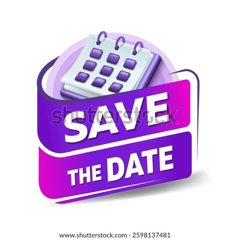 ave the date banner with 3D-calender. Can be used for business, marketing and advertising.	