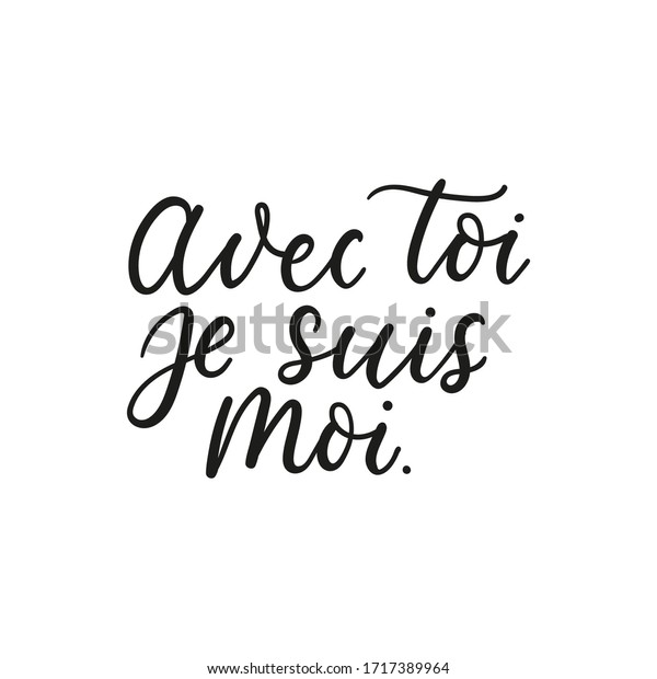 Avec Toi Je Suis Moi Inspirational Stock Vector Royalty Free