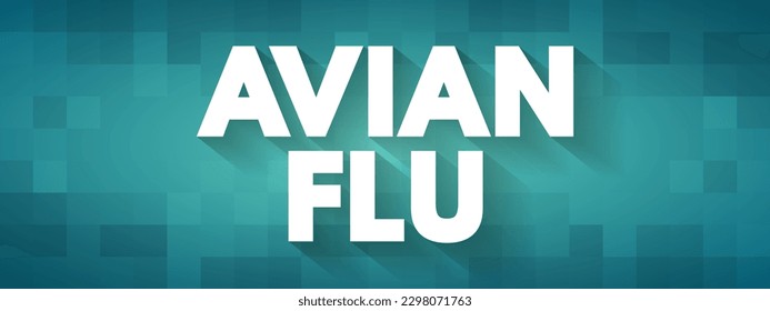 Avian Flu is a bird flu caused by the influenza A virus, which can infect people, text concept on card