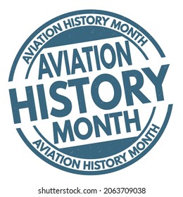 Aviation history month grunge rubber stamp on white background, vector illustration