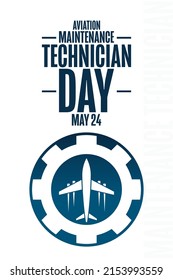 Aviation Maintenance Technician Day. May 24. Holiday concept. Template for background, banner, card, poster with text inscription. Vector EPS10 illustration