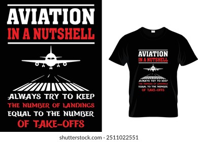Aviation In A Nutshell Always Try To Keep The Number Of Landing Equal To The Number Of Take Offs - Air Traffic Controller T-Shirt