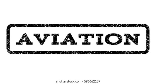 Aviation watermark stamp. Text caption inside rounded rectangle with grunge design style. Rubber seal stamp with dust texture. Vector black ink imprint on a white background.