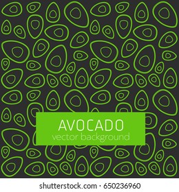 Avocado, abstract fruit card, organic fruit, vector illustration, fresh food, organic food, healthy food, vector background, greenery