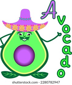 avocado in the cut. an inscription with the name of the fruit. isolated drawing. a cheerful mustachioed Mexican man in a sombrero. ripe fruit. bright colorful stylized poster. children's print. cover.