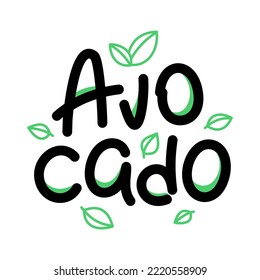 Avocado doodle calligraphy. Handwritten inscription. Avocado logo lettering. Design for logo, menu, package, banners, cards.