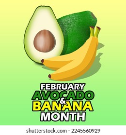 Avocado fruit with banana fruit and bold text on soft gradient background to commemorate Avocado and Banana Month on February