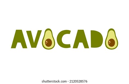 Avocado, green lettering. Hand drawn simple text with half fruit. Color vector illustration on white background for packaging design, label, print. Isolated horizontal image