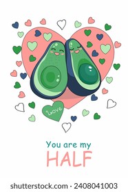 Avocado halves. Greeting card with avocado and hearts for Valentine's Day. Postcard with a declaration of love. You are my half