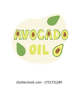 Avocado oil - lettering label design. Vector illustration.