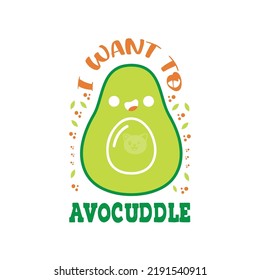 Avocado typography t shirt design, Vector illustration for t shirt prints