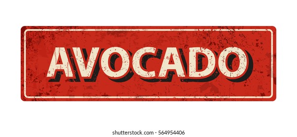 avocado - Vector illustration - vintage rusty metal sign