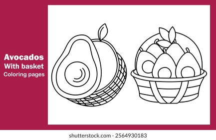 "Avocados with Basket Coloring Pages – Fun and Relaxing Fruit Designs for Creativity and Enjoyment"