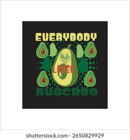Avocado-t design camisa, frutas muito deliciosas e todo amor abacate