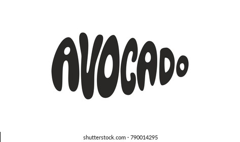 Avocado.Vegetable lettering. Premium handmade vector lettering and calligraphy phrase for invitation, greeting card, t-shirt, prints, social media, blogs and posters .Vector illustration.