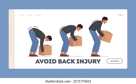 Avoid Back Injury Landing Page Template. Correct Lift Of Heavy Box Concept. Man Stand Up With Cardboard Package In Hands. Character Back Safety, Injury Prevention. Cartoon People Vector Illustration