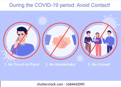 Avoid Contact during the COVID-19 novel period. Coronavirus protection concept. No touch to face. No handshake. No crowd. Safety rule to preventing infection in crowd. Infographics vector illustration