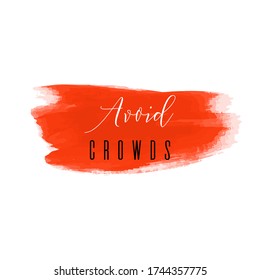 Avoid crowds red ink icon. Coronavirus lockdown, keep distance. Watercolor texture. Pandemic medical concept hand drawn vector brush strokes, splash, spot isolated on white background. No infection. 