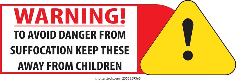 To avoid danger from suffocation keep these bags away from children and babies sign vector