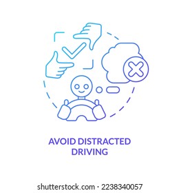 Avoid distracted driving blue gradient concept icon. Driving safety for commercial drivers abstract idea thin line illustration. Isolated outline drawing. Myriad Pro-Bold font used