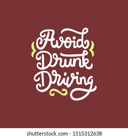 avoid drunk driving hand drawn lettering inspirational and motivational quote