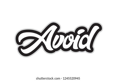 avoid hand written word text for typography design in black and white color. Can be used for a logo, branding or card
