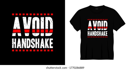 avoid handshake typography t-shirt design. Ready to print for apparel, poster, illustration. Modern, simple, lettering t shirt vector.