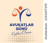 Avukatlar Günü Kutlu Olsun. English Translated: Happy Lawyer's Day