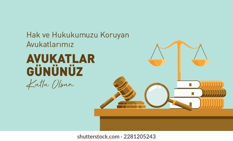 Avukatlar Gününüz Kutlu Olsun
translation: our lawyers who protect our rights and law; Happy lawyers day.