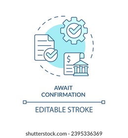 Await confirmation soft blue concept icon. Assessment from tax authority. How to apply for tax credits. Round shape line illustration. Abstract idea. Graphic design. Easy to use in blog post