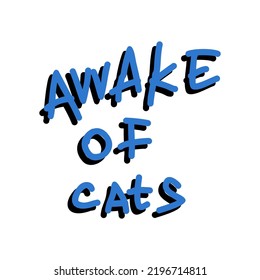 Awake of Cats  Typography Patch Streetwear, Urban Design Blue Color Patch Commercial Use