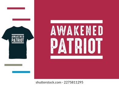 Awakened patriot t shirt design