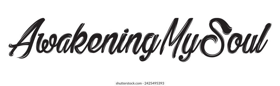 awakening my soul text on white background.