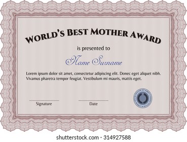 Award: Best Mom in the world. Detailed.Superior design. Easy to print. 