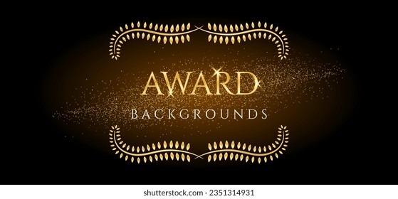 Award ceremony luxurious vector background with golden with laurel wreath, sparkles and stars. Holiday postcard, web banner, greeting, invitational backdrop with golden dust.