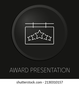 Award presentation minimal vector line icon on 3D button isolated on black background. Premium Vector.