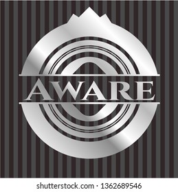 Aware silver emblem or badge